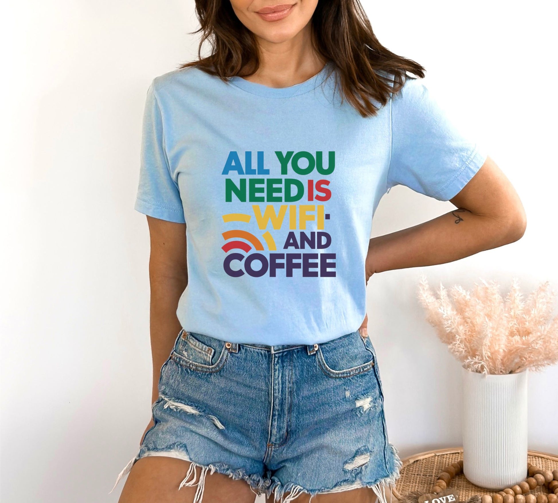 All You Need is Wifi and Coffee Light Blue T-Shirt