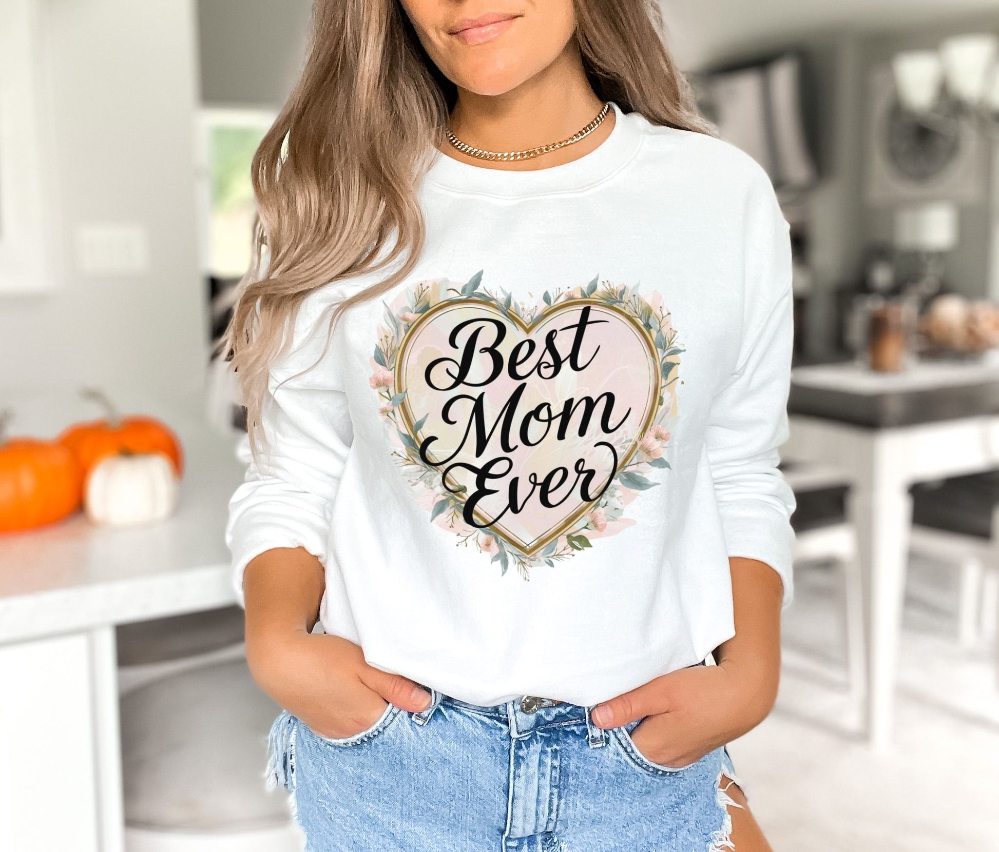 Best Mom Ever White Sweatshirt