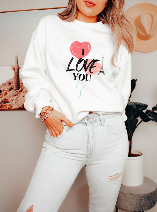 I Love You White Sweatshirt