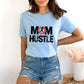 Mom Hustle Light Blue T-Shirt