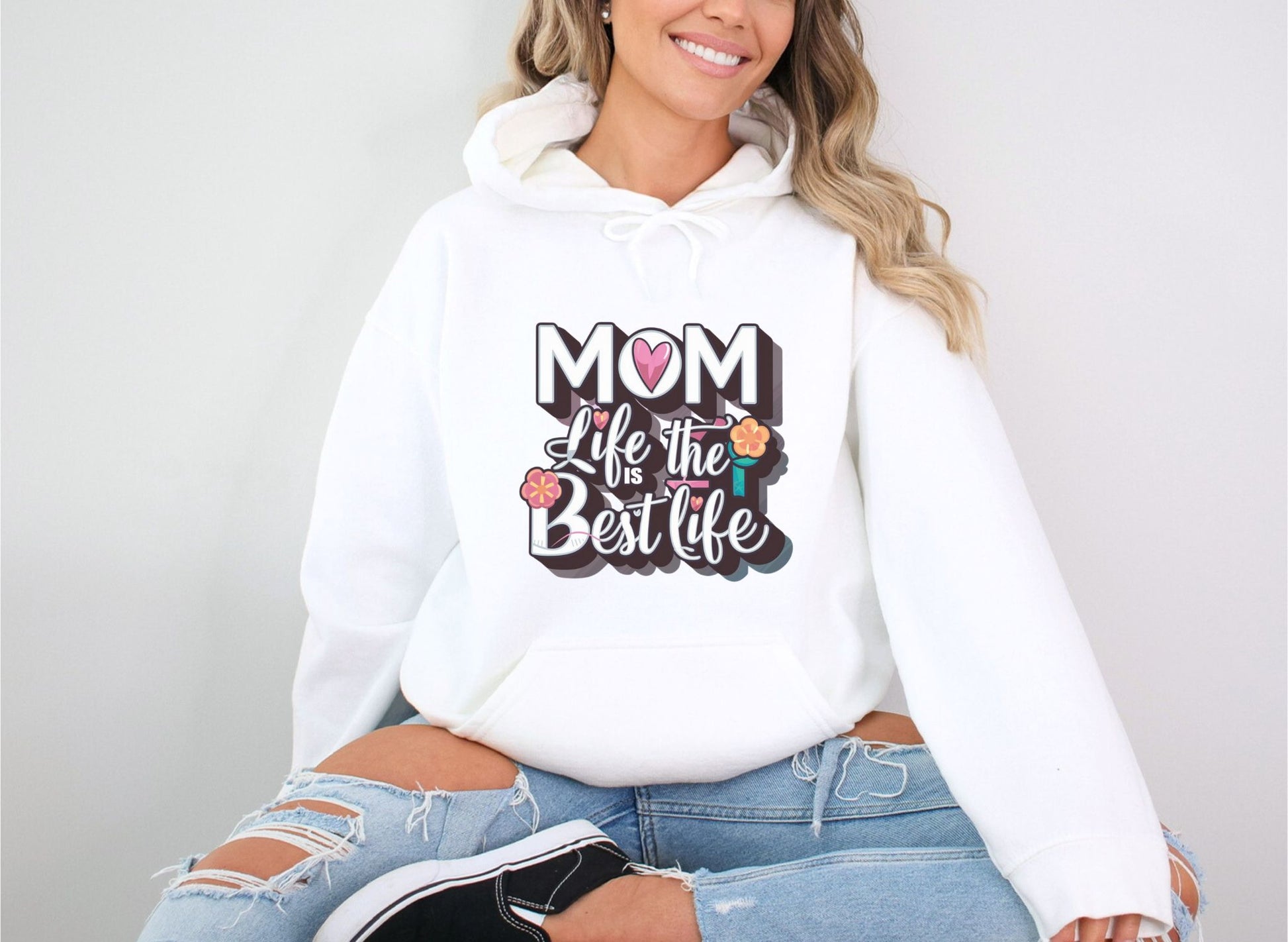 Mom Life is the Best Life White Hoodie