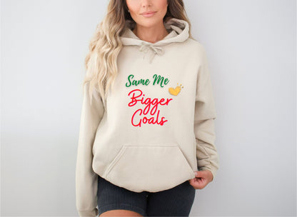 Same Me Bigger Goals Sand Hoodie