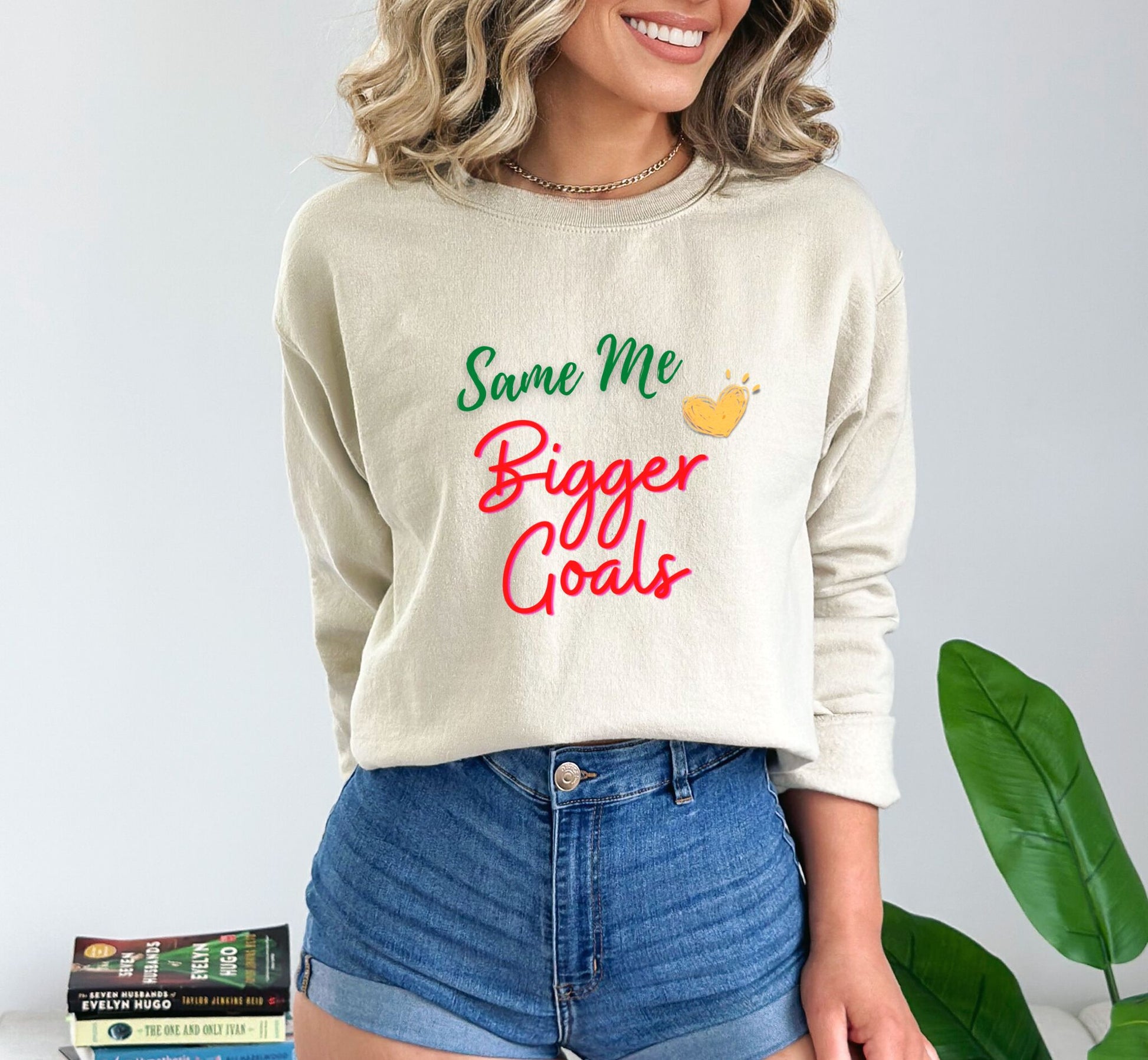 Same Me Bigger Goals Sand Sweatshirts