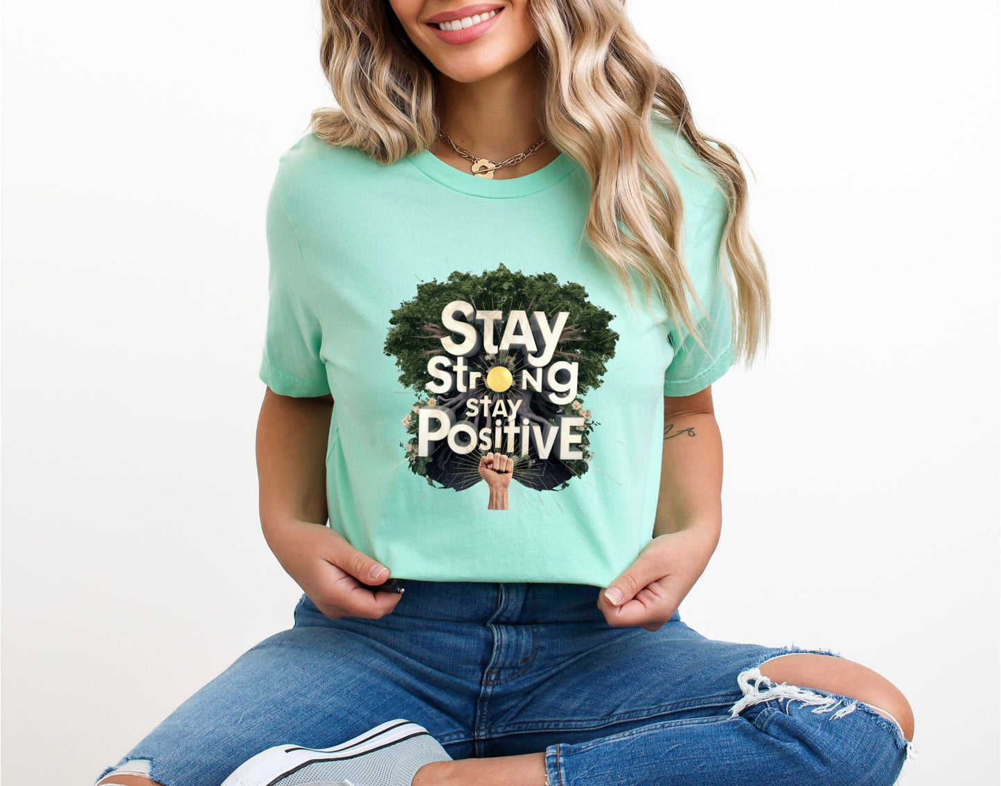 Stay Strong Stay Positive Mint T-Shirt