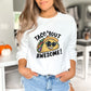 Taco 'Bout Awesome White Sweatshirt