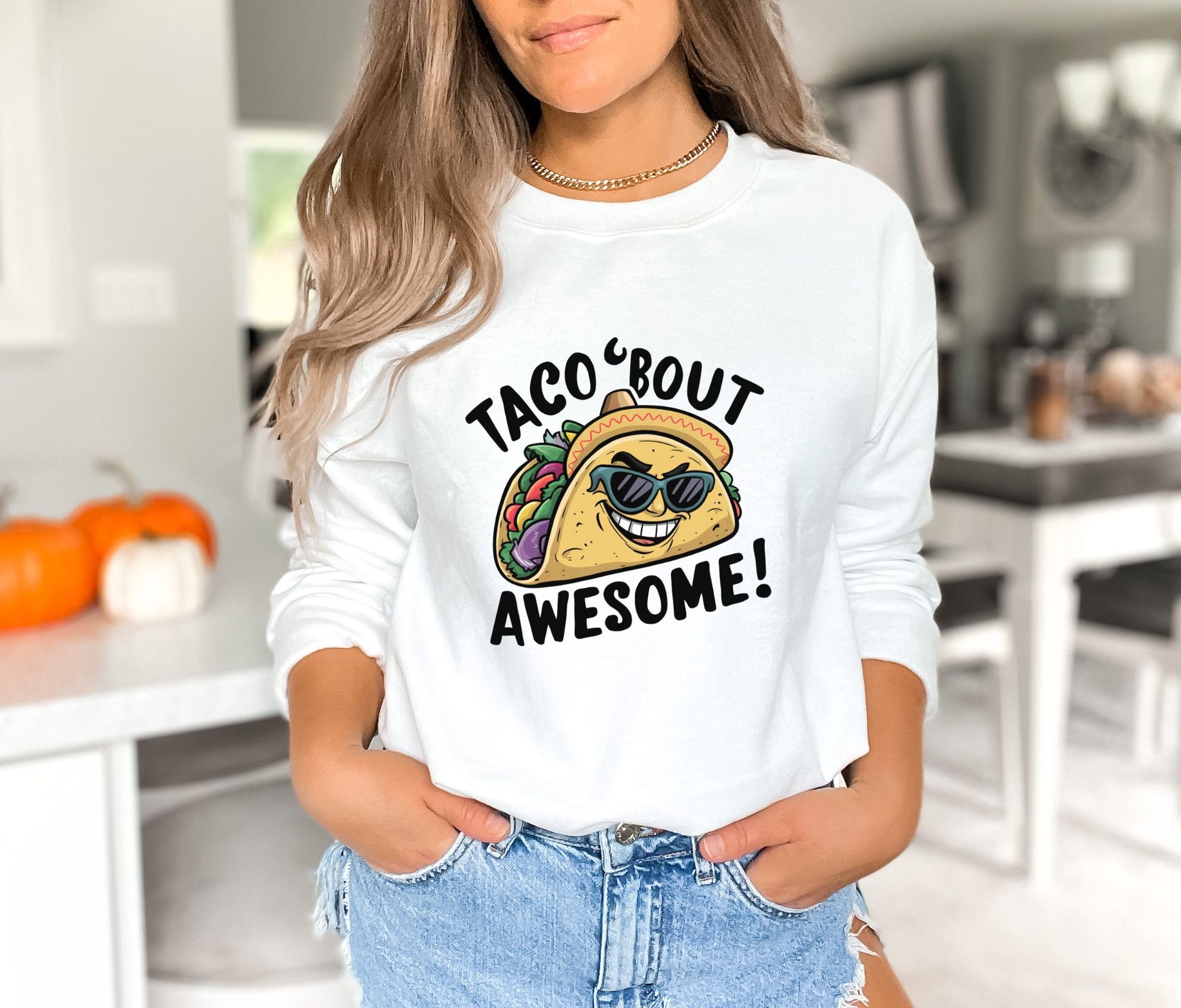 Taco 'Bout Awesome White Sweatshirt