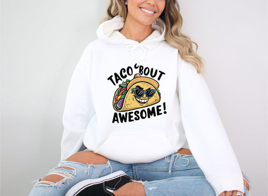 Taco 'Bout Awesome White Hoodie