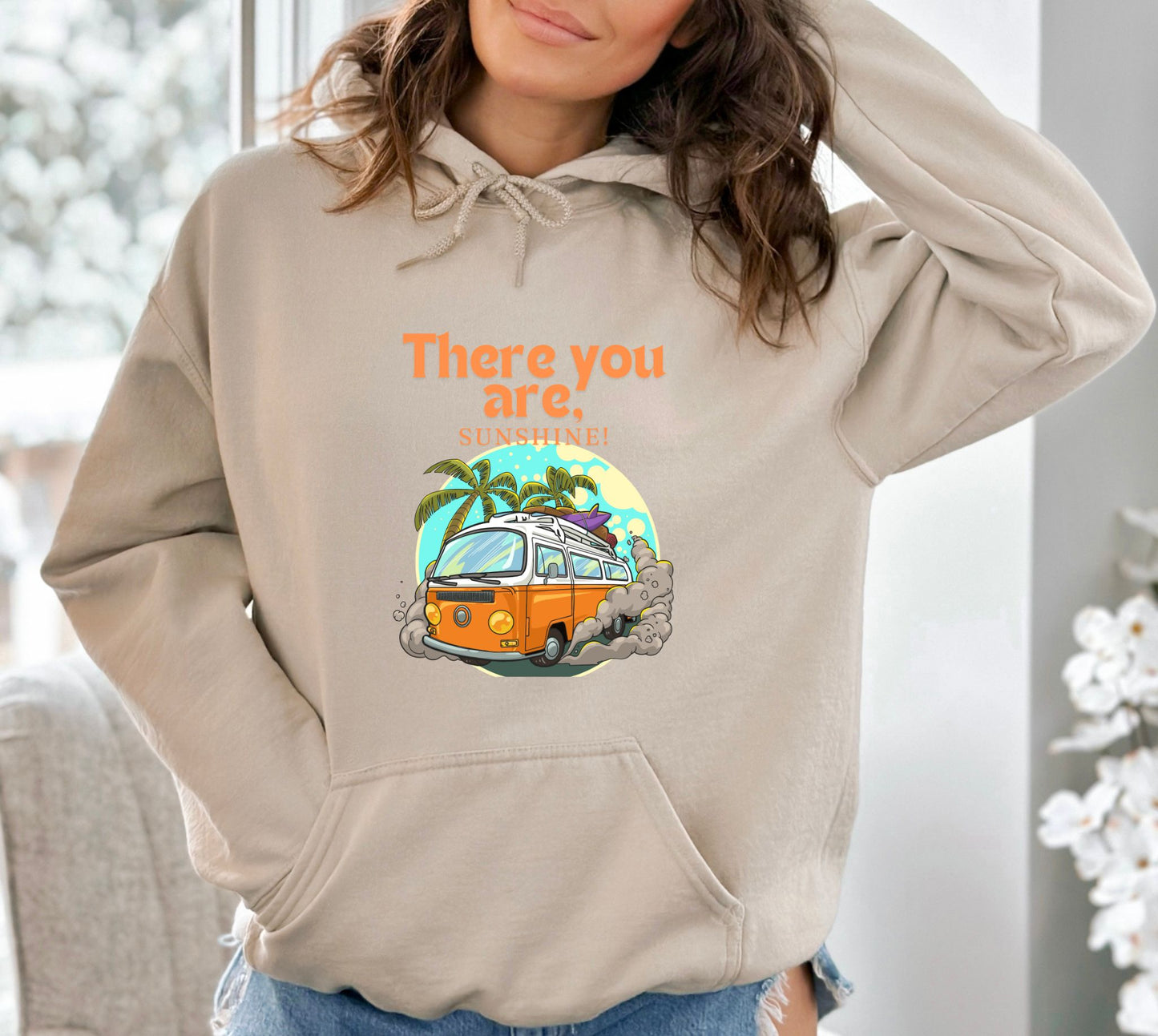 There You Are, Sunshine Sand Hoodie