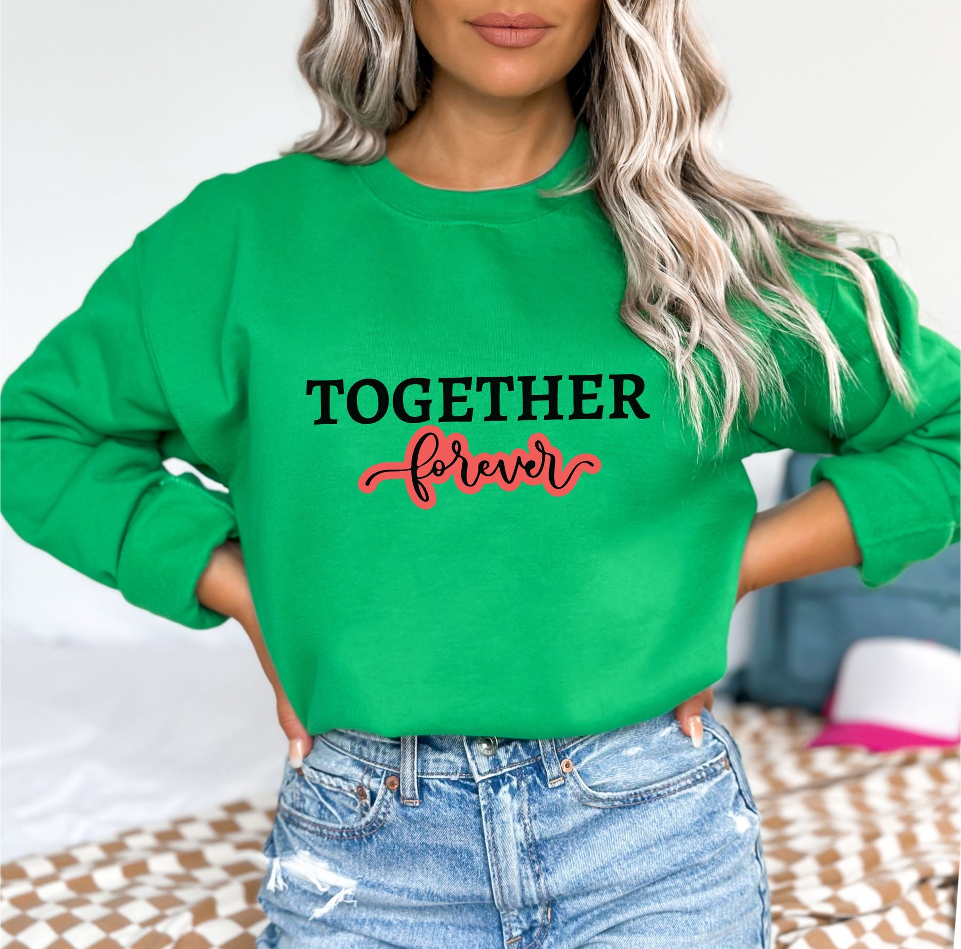 Together Forever Irish Green Sweatshirt