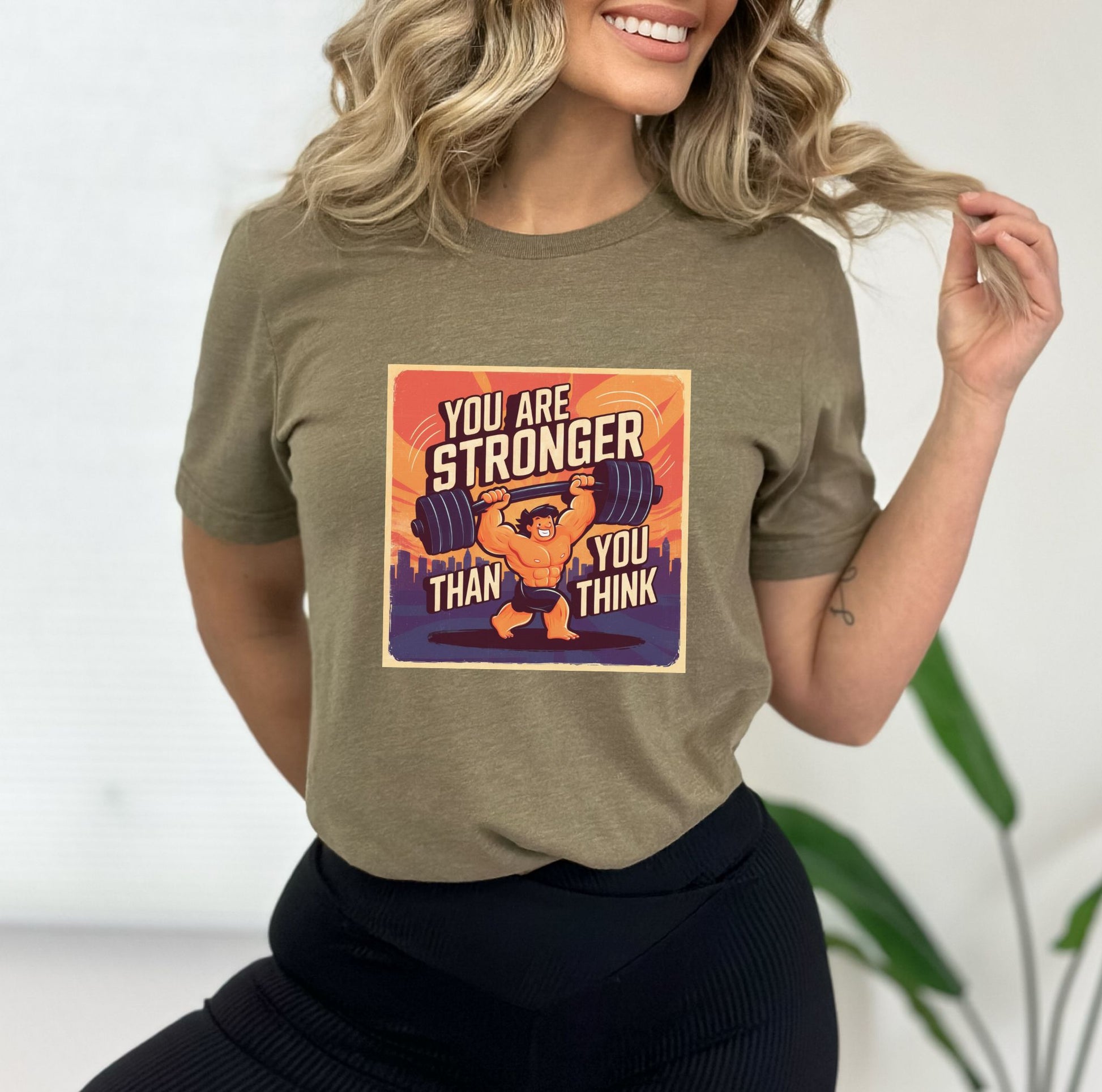 You Are Stronger Than You Think Heather Olive T-Shirt