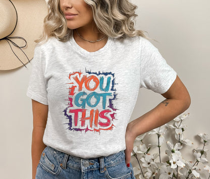 You Got This Ash T-Shirt