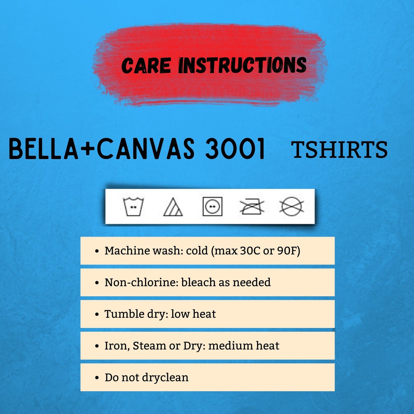 care instructions for Bella + Canvas 3001 T-Shirt