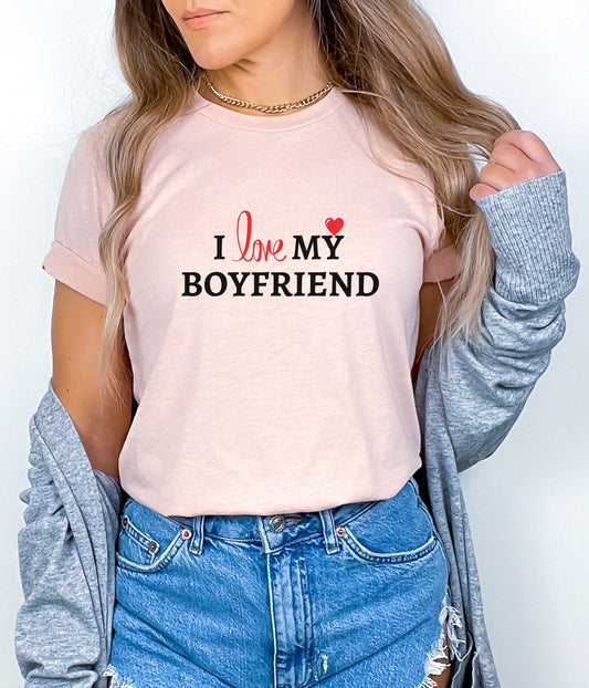 Express Your Love: I Love My Boyfriend T-Shirt