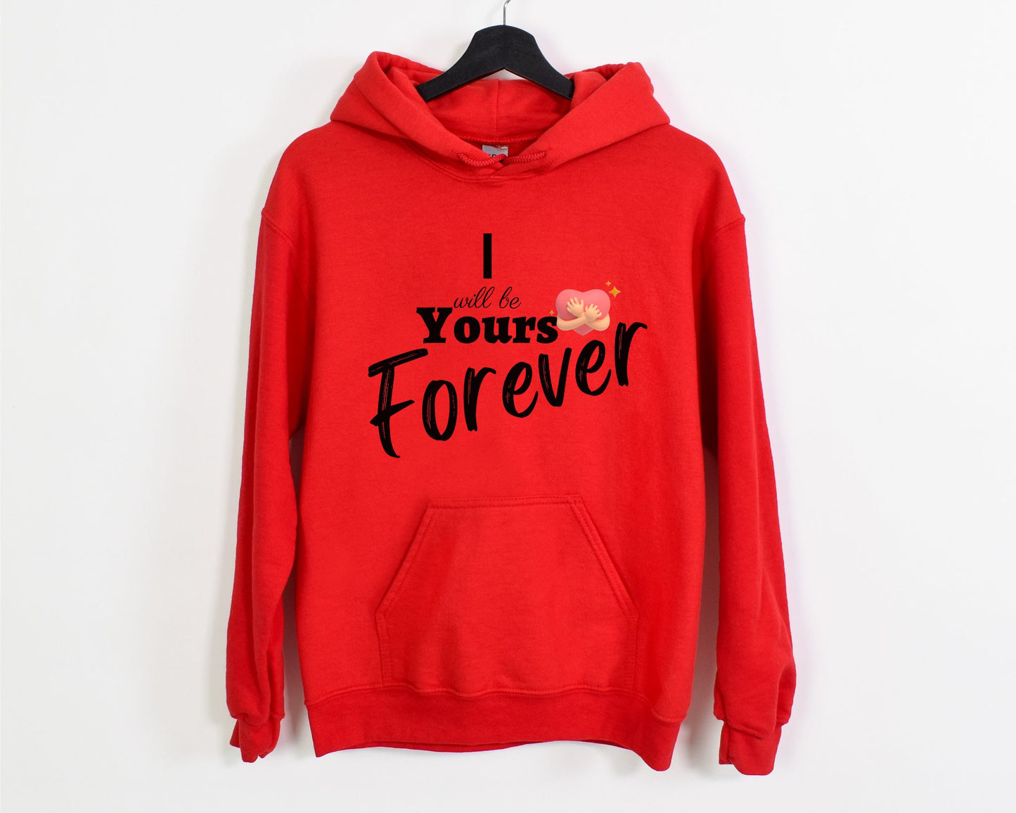 Eternal Love Comfort I Will Be Yours Forever Red Hoodie