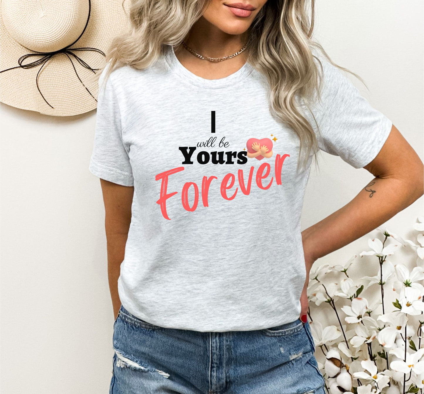 Celebrate Eternal Love with "I will be yours Forever" T-Shirt