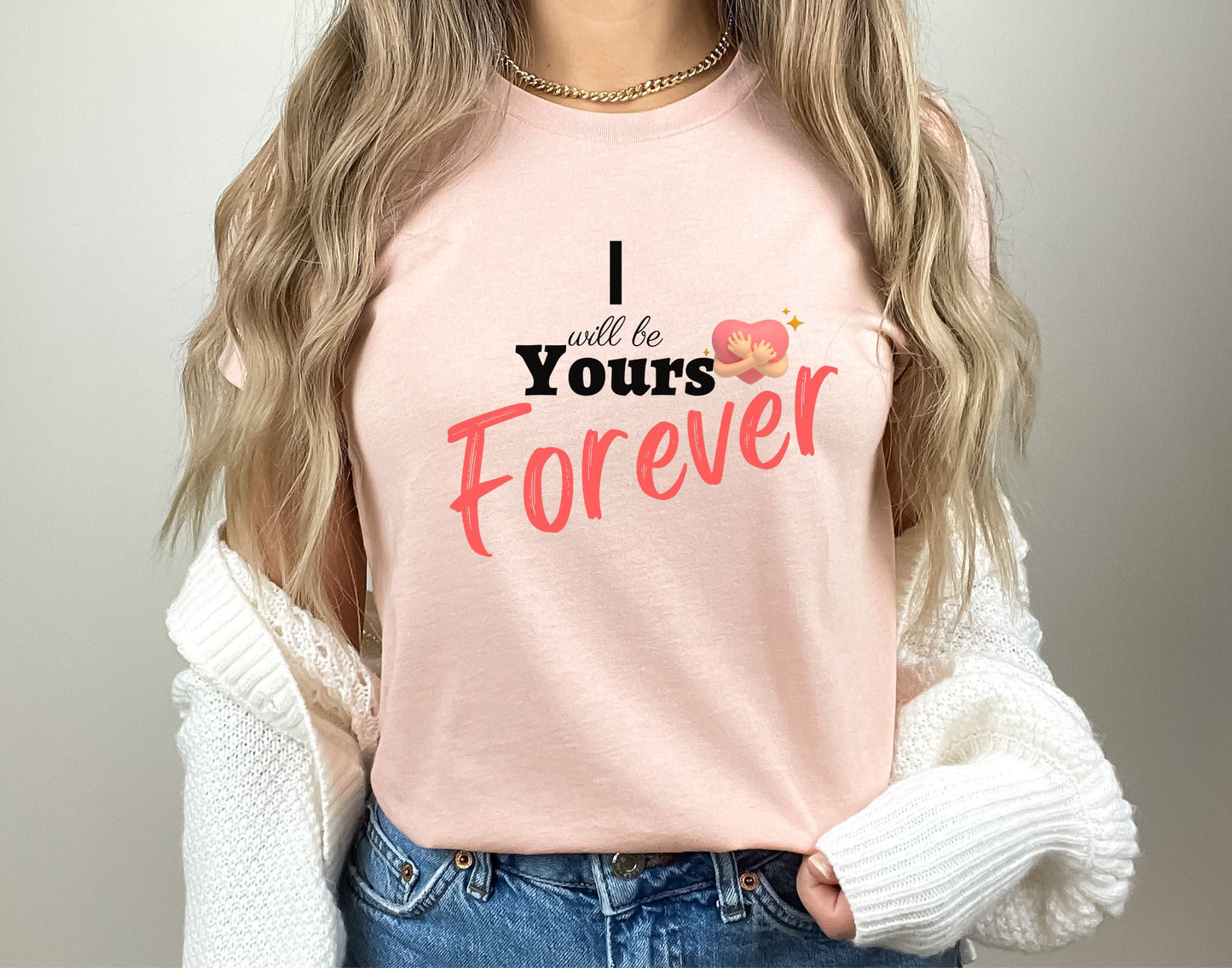 Celebrate Eternal Love with "I will be yours Forever" T-Shirt