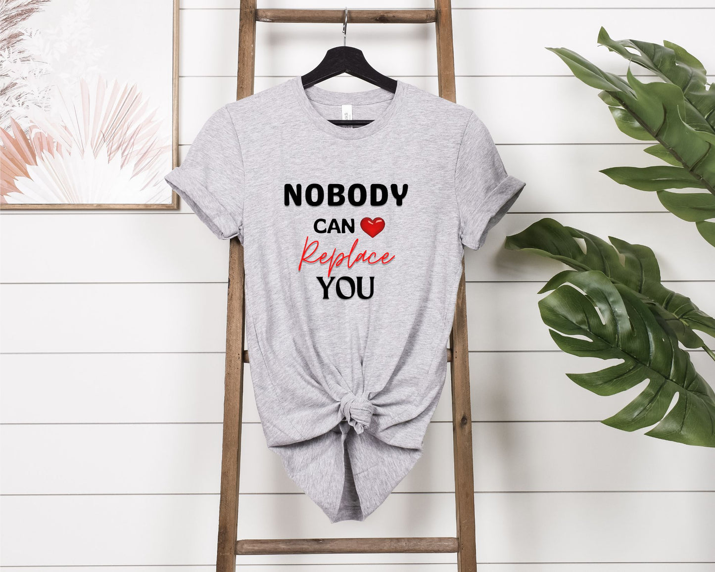 Nobody can replace you - Valentine Day T-Shirt(Black Text)