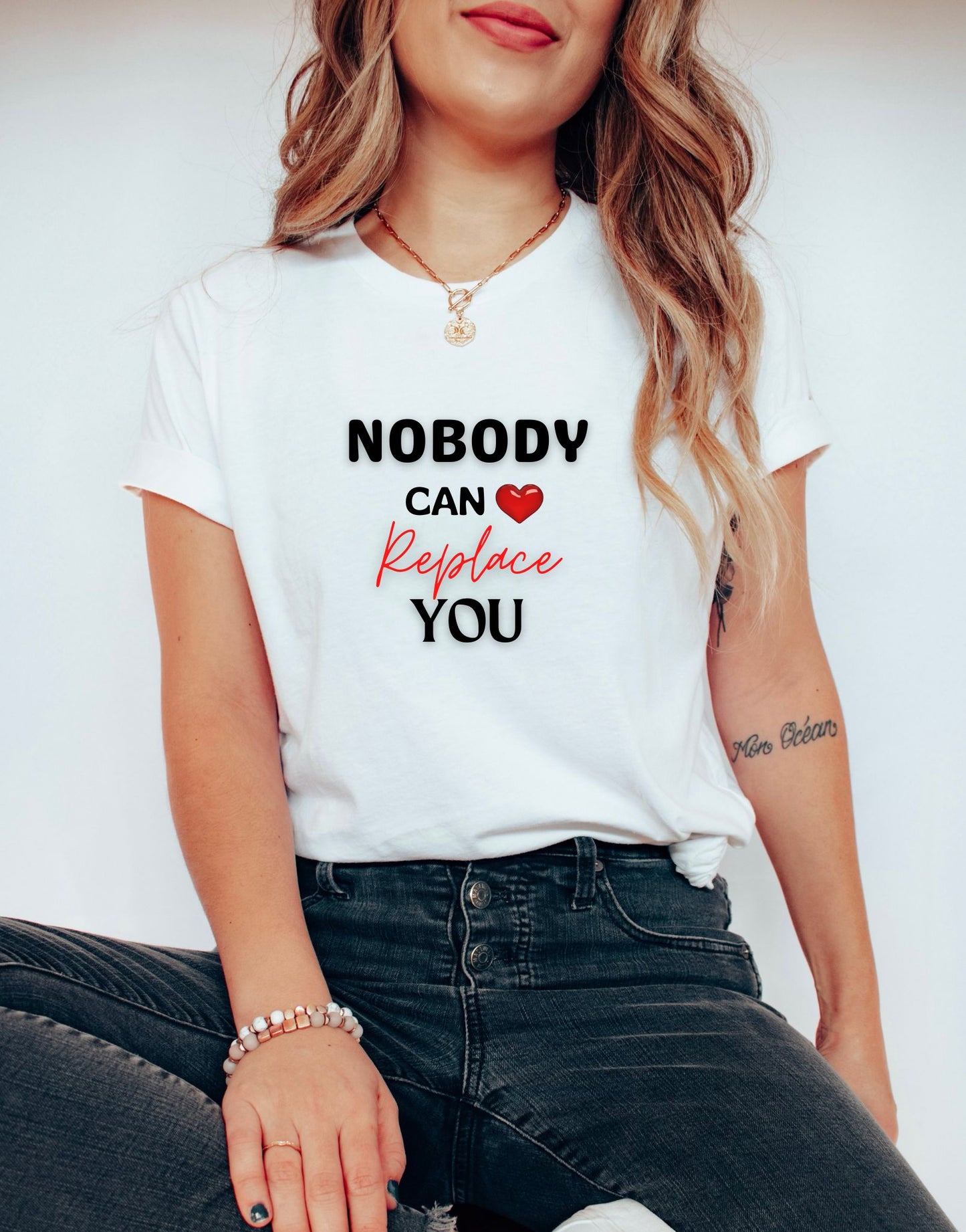 Nobody can replace you - Valentine Day T-Shirt(Black Text)