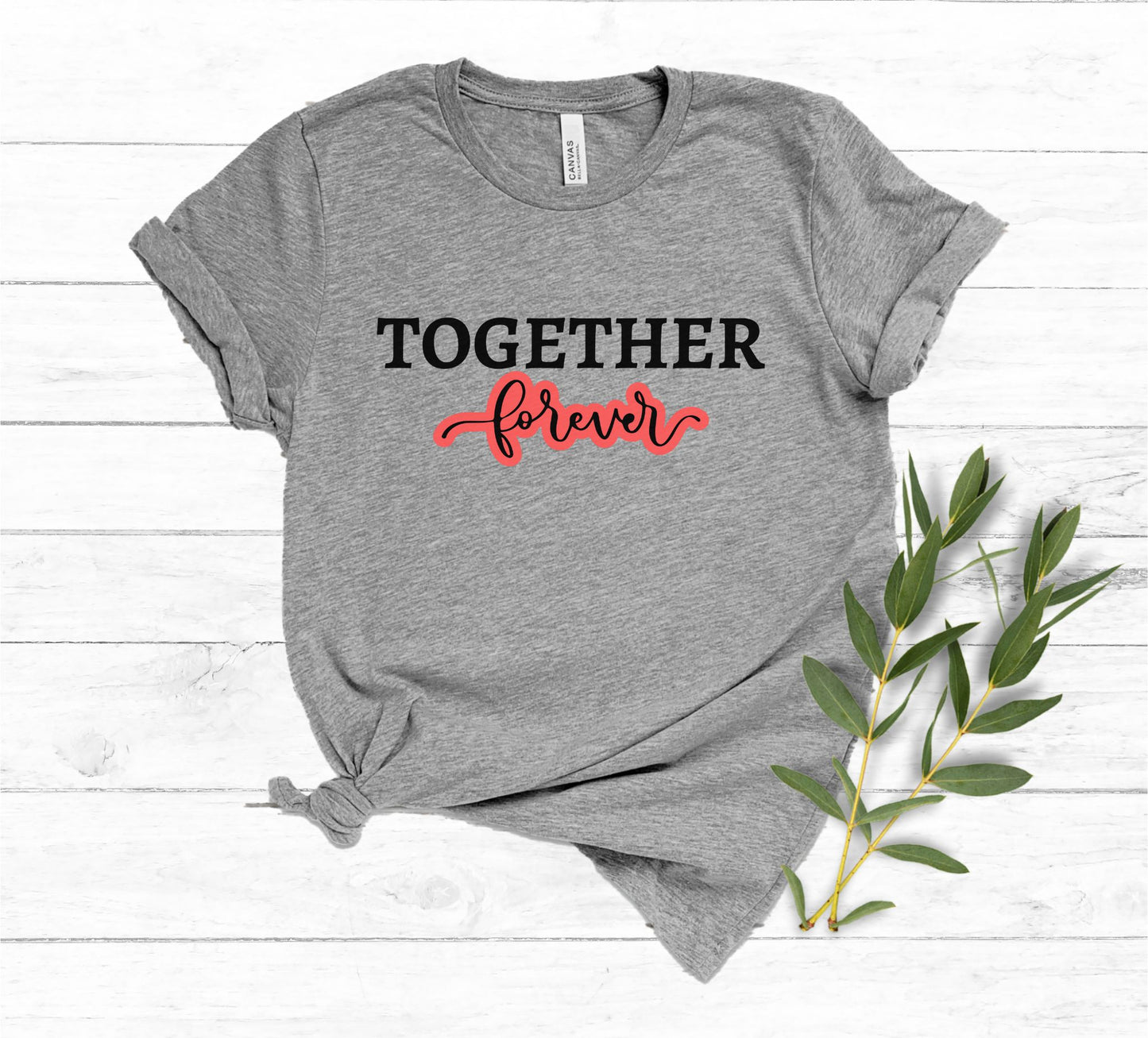 Athletic Heather Together Forever Shirt