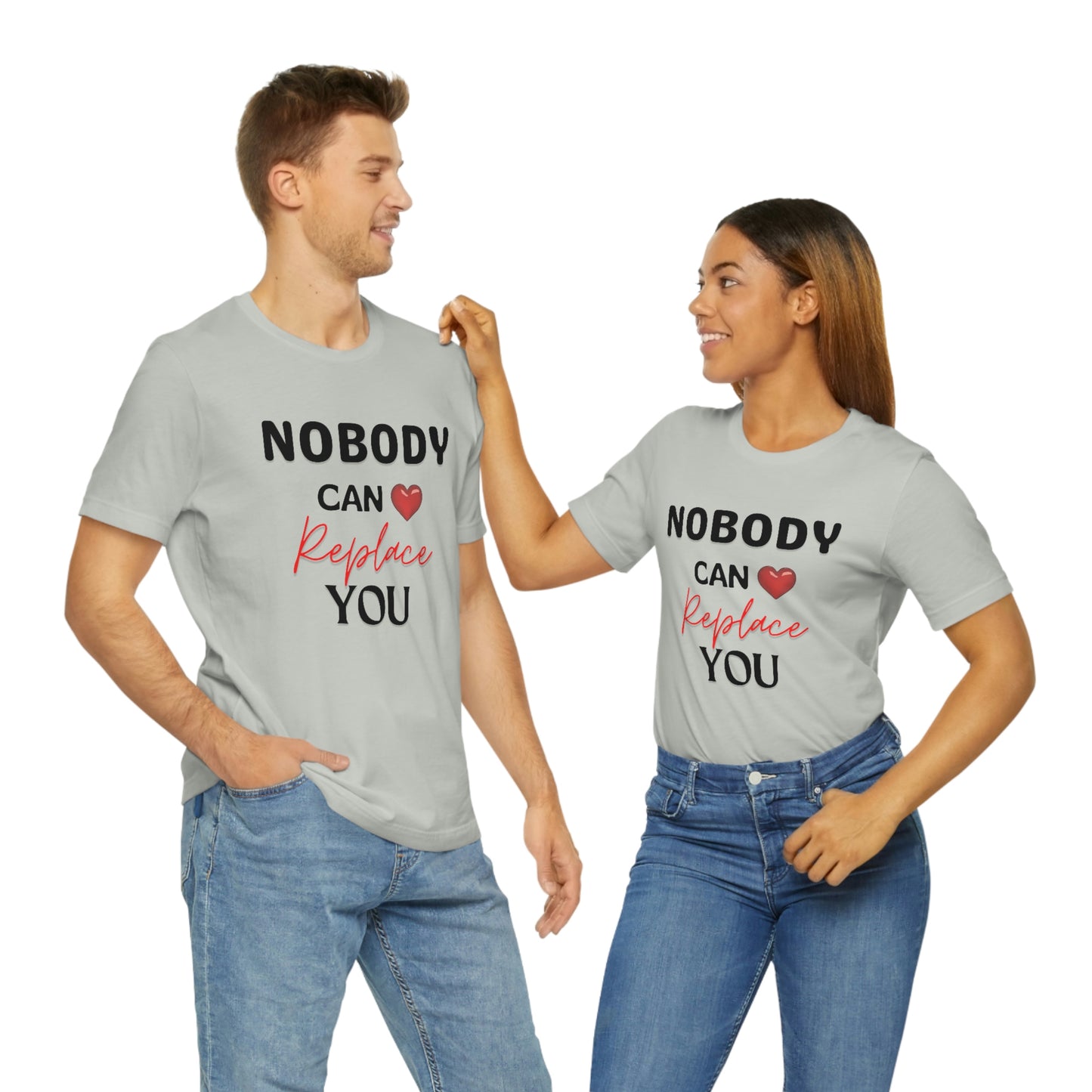 Nobody can replace you - Valentine Day T-Shirt(Black Text)